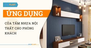 ung dung cua tam nhua noi that cho phong khach